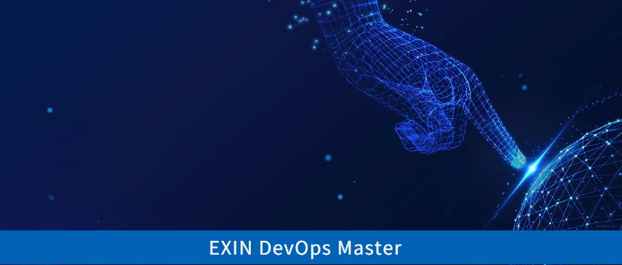 【开课提醒】EXIN DevOps Master认证培训